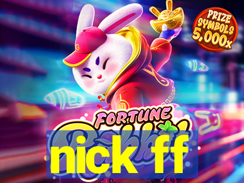 nick ff